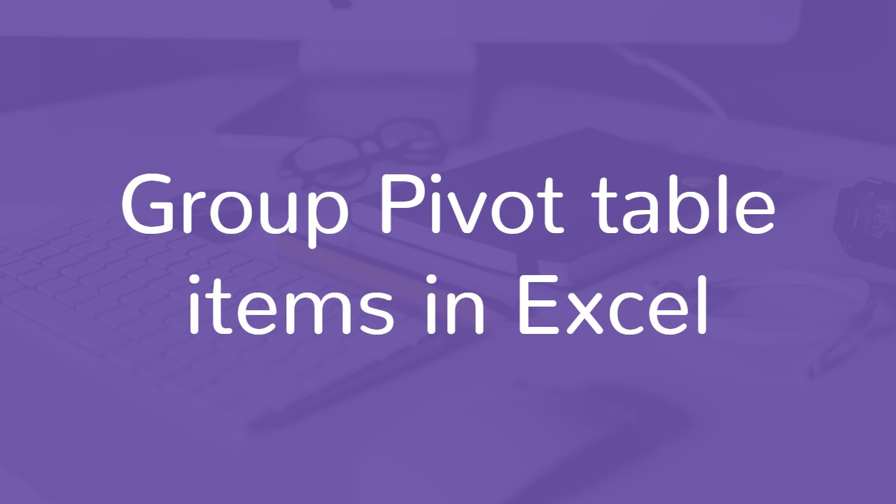 Group Pivot Table Items In Excel MS Excel In Hindi Pivot Table In Hindi